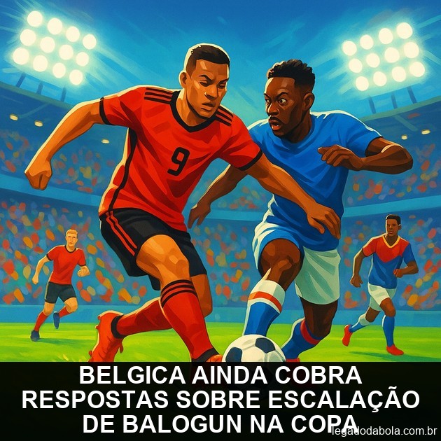 Belgica ainda cobra respostas sobre escalação de Balogun na Copa