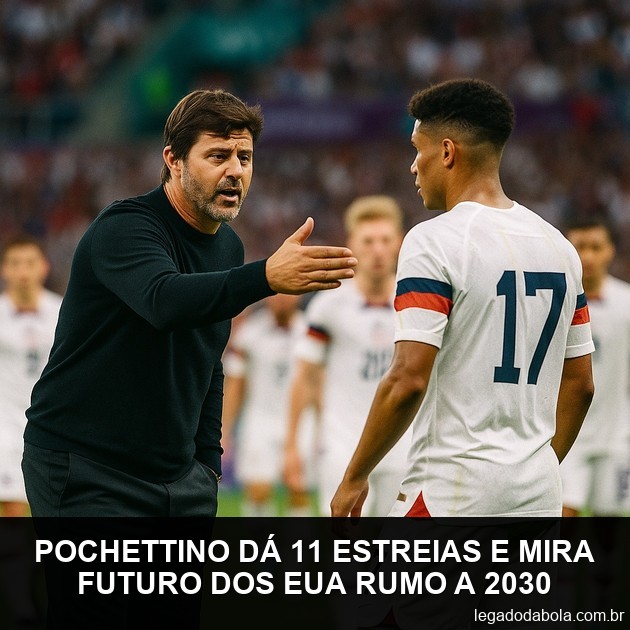 Pochettino dá 11 estreias e mira futuro dos EUA rumo a 2030