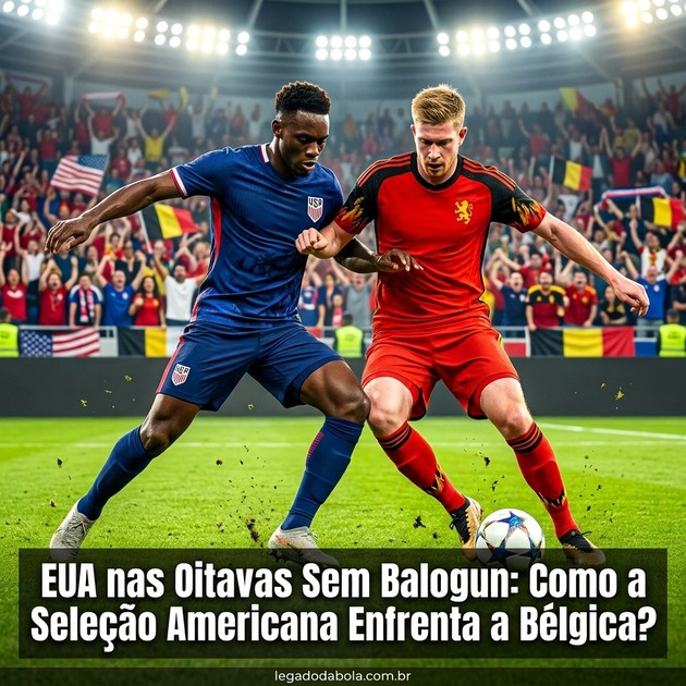 EUA nas Oitavas Sem Balogun: Como a Seleção Americana Enfrenta a Bélgica?