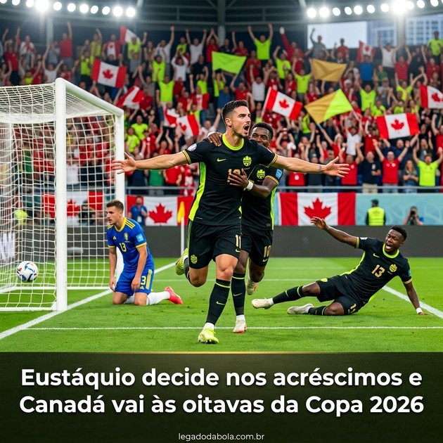 Eustáquio decide nos acréscimos e Canadá vai às oitavas da Copa 2026