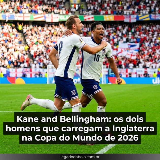 Kane e Bellingham: os dois homens que carregam a Inglaterra no Mundial 2026