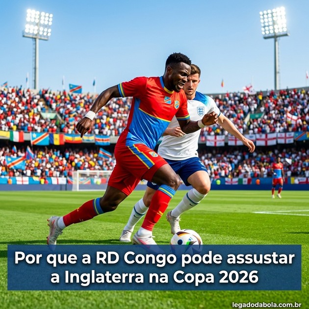 Por que a RD Congo pode assustar a Inglaterra na Copa 2026