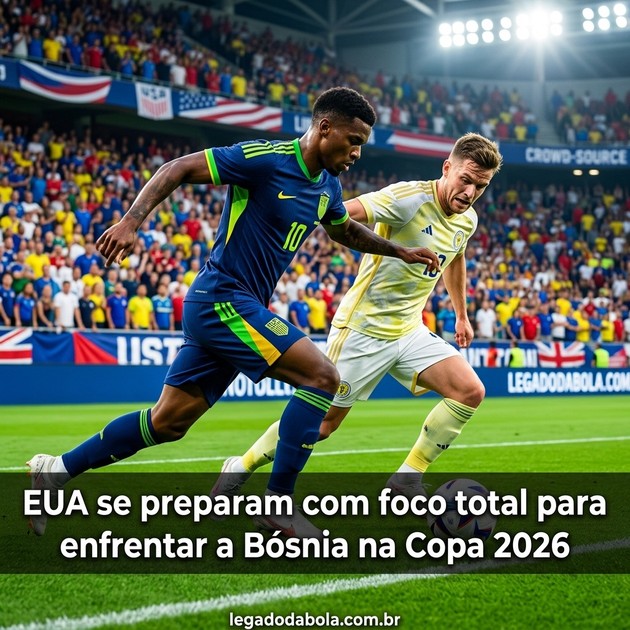 EUA se preparam com foco total para enfrentar a Bósnia na Copa 2026